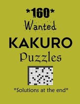 160 Wanted Kakuro Puzzles - Solutions at the end