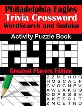 Philadelphia Eagles Trivia Crossword WordSearch and Sudoku Activity Puzzle Book