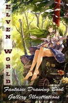 Elven World - Fantasic Drawing Book - Gallery Illustrations