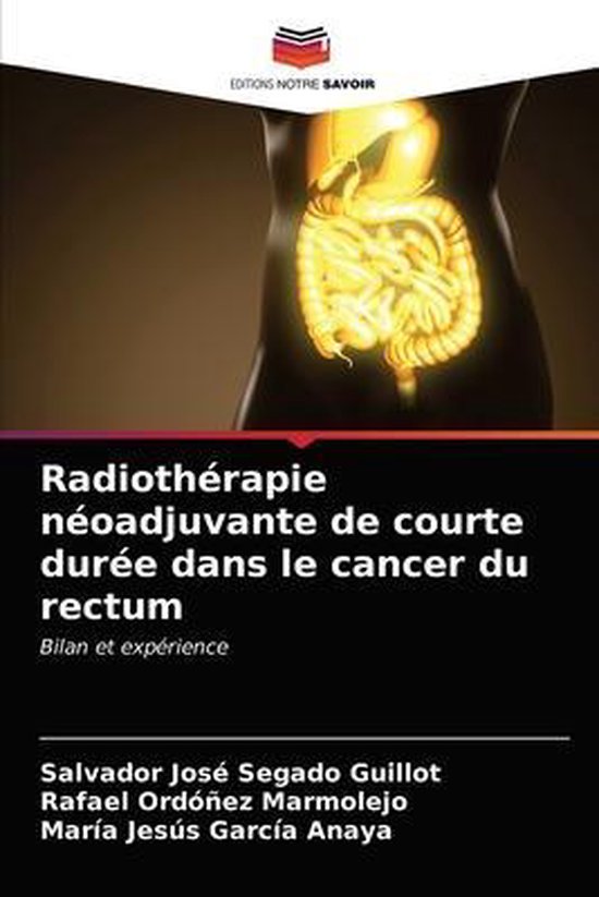 Radiothérapie néoadjuvante de courte durée dans le cancer du rectum