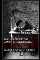 The House of the Vampire Illustrated