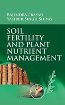 Soil Fertility And Plant Nutrient Management