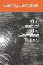 The Last of the Siamese Tigers