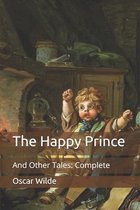 The Happy Prince: And Other Tales