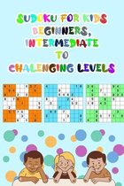 Sudoku For Kids Beginners, Intermediate To Chalenging Levels