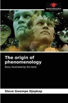 The origin of phenomenology