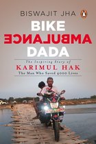 Bike Ambulance Dada: The Inspiring Story of Karimul Hak