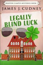 Legally Blind Luck (Braxton Campus Mysteries Book 7)