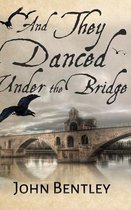 And They Danced Under The Bridge