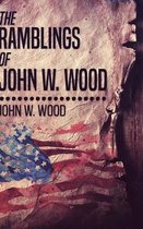 The Ramblings Of John W. Wood