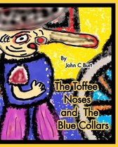 The Toffee Noses and The Blue Collars.