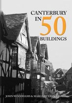 In 50 Buildings- Canterbury in 50 Buildings