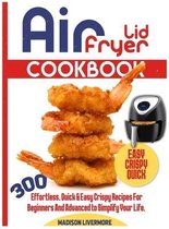 Easy Air Fryer Lid Cookbook