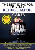 The Best Ideas for No-Bake Refrigerator Cakes