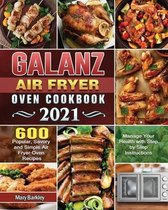 Galanz Air Fryer Oven Cookbook 2021