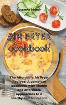Air Fryer Cookbook: The Affordable Air Fryer Recipes