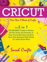 Cricut: -More Than a Book Of Crafts