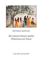 Bei meinen Reisen spielte Philomena am Piano