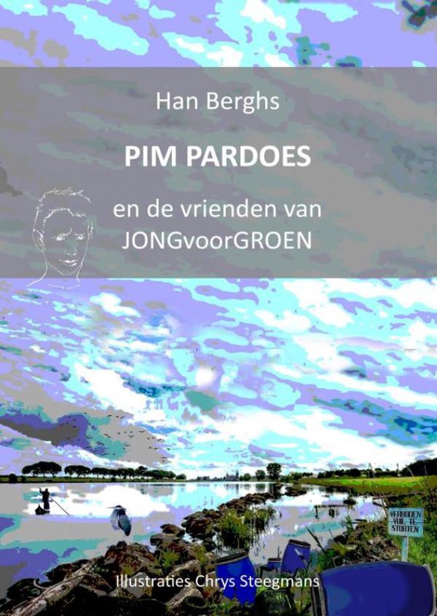PIM PARDOES en de vrienden van JONGvoorGROEN - Han Berghs