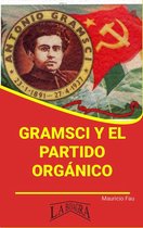 RESÚMENES UNIVERSITARIOS - Gramsci y el Partido Orgánico
