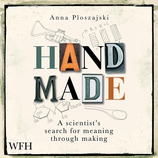 Handmade: A Scientist’s Search for Meaning Through Making - cover