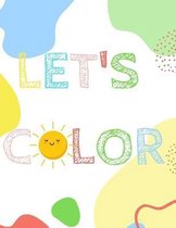 Let's Color: Fun coloring book for children ages 5-8