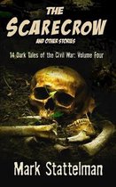 The Scarecrow and other stories: 14 Dark Tales of the Civil War