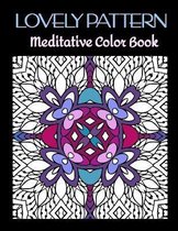 Lovely Pattern Meditative Coloring Book