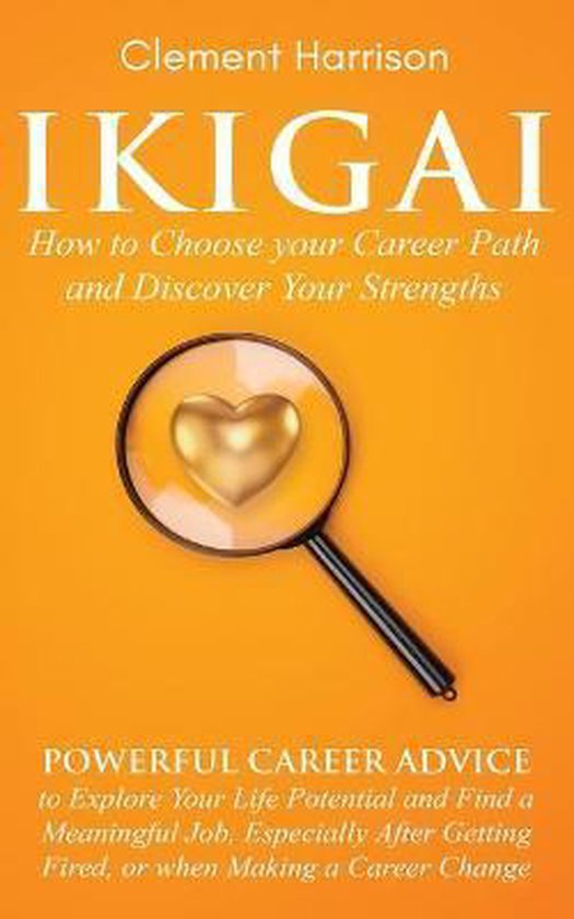 Ikigai, How to Choose your Career Path and Discover Your Str ... - cover