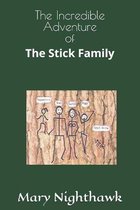 The Incredible Adventure of The Stick Family