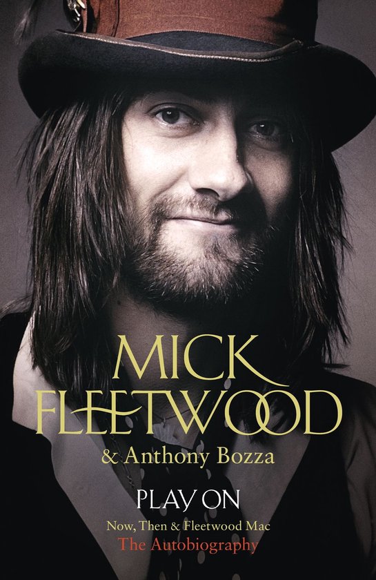 Mick Fleetwood & Anthony Bozza 'Play On', de autobiografie van Mick Fleetwood en Fleetwood Mac.