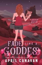 Fade Like a Goddess