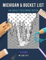Michigan & Bucket List: AN ADULT COLORING BOOK