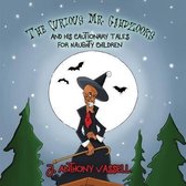 The Curious Mr. Gahdzooks and his Cautionary Tales for Naughty Children