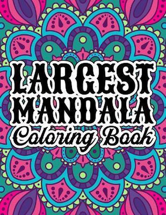 Largest Mandala Coloring Book, One Touch Publishing 9798674823506