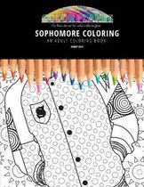 Sophomore Coloring: AN ADULT COLORING BOOK