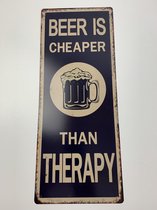 Metalen wandbord "beer is cheaper than therapy"