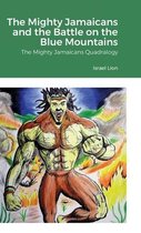The Mighty Jamaicans and the Battle on the Blue Mountains