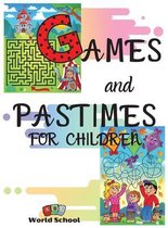 Games and Pastimes for Children: A mix of fun and educational games