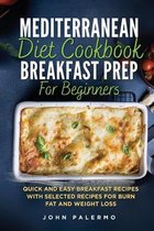 Mediterranean Diet Cookbook Breakfast Prep for Beginners