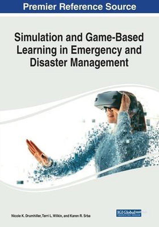 Simulation and Game-Based Learning in Emergency and Disaster Management ...