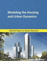Analysis and Optimization- Modeling the Housing and Urban Dynamics