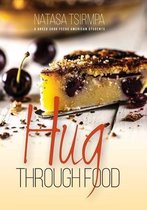 HUG THOUGH FOOD:  A GREEK COOK FEEDS AME