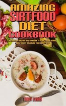 Amazing Sirtfood Diet Cookbook
