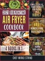 2021 Quarantine Air Fryer Cookbook [4 books in 1]
