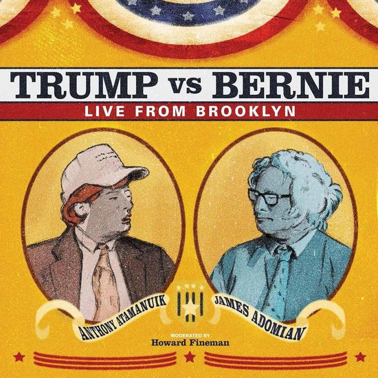 James Adomian & Anthony Atamanuik: Trump vs. Bernie: Live fr ... - cover