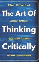 The Critical Thinker-The Art of Thinking Critically