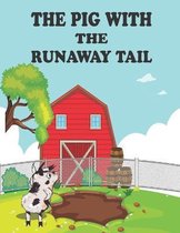 The Pig With The Runaway Tail