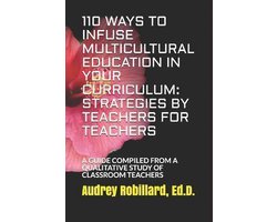 110 Ways to Infuse Multicultural Education in Your Curriculum