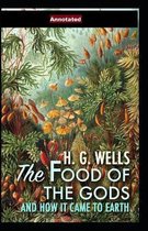 The Food of the Gods and How It Came to Earth Annotated